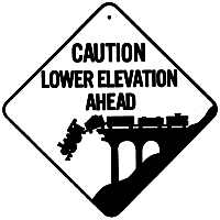 Wall Sign -- Caution Lower Elevation Ahead (12 x 12")
