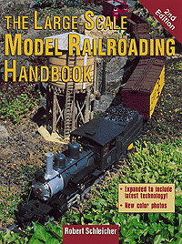 Book -- The Large Scale Model Railroading Handbook Softcover 2nd Edition