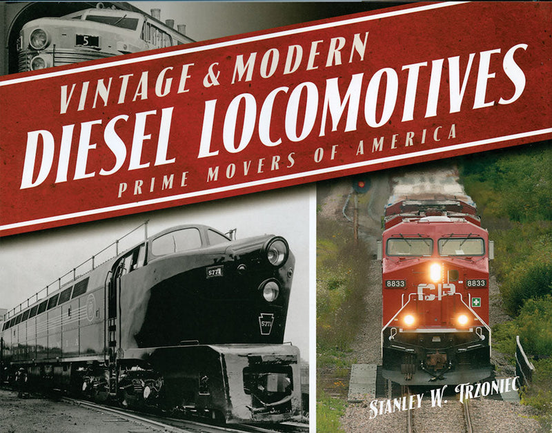 Vintage & Modern Diesel Locomotives -- Prime Movers of America, Hardcover, 160 pages