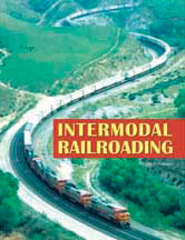 Intermodal Railroading -- Hardcover 192 Pages