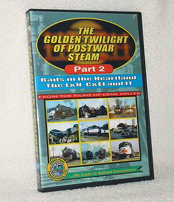 The Golden Twilight of Postwar Steam DVD -- Part 2: Rails in the Heartland - The L&N, C&EI & IT