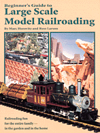 Book -- Beginners Guide To Large Scale Model Railroading