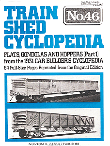 Book - Train Shed Cyclopedia (Softcover) -- TS46 - Flats, Gondolas & Hoppers From the 1931 Car Builders Cyclopedia Part