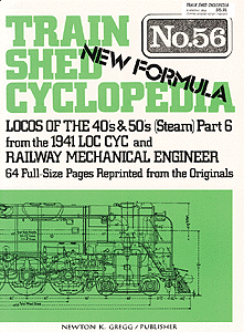 Book - Train Shed Cyclopedia (Softcover) -- TS56 - Locos of the 40s & 50s From The 1941 Loco Cyclopedia & RR Mech Part 6