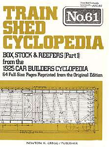 Book - Train Shed Cyclopedia (Softcover) -- TS61 - 1925 Car Builder's Cyclopedia Part 1 (Box, Stock & Reefer Cars)