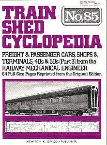 Book - Train Shed Cyclopedia (Softcover) -- TS85 - Freight & Passenger Car Shops & Terminals of the 40s and 50s Part 3