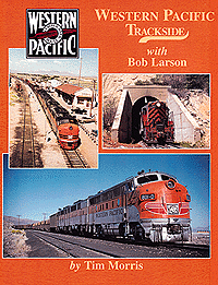 Book -- Western Pacific Trackside with Bob Larson