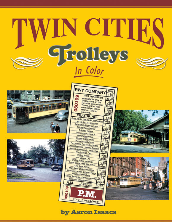 Twin Cities Trolleys In Color -- Hardcover; 128 Pages, All Color