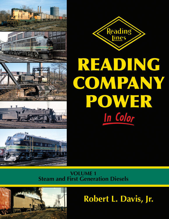 Reading Company Power In Color -- Volume 1: Steam and First Generation Diesels