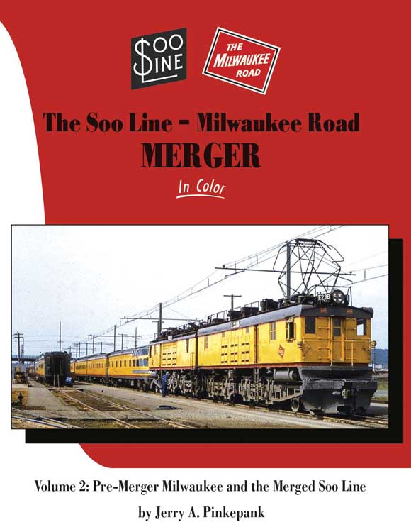 Soo Line-Milwaukee Road Merger in Color -- Volume 2: More Pre-Merger Milwaukee & the Merged Soo Line (Hardcover, 128-Pa