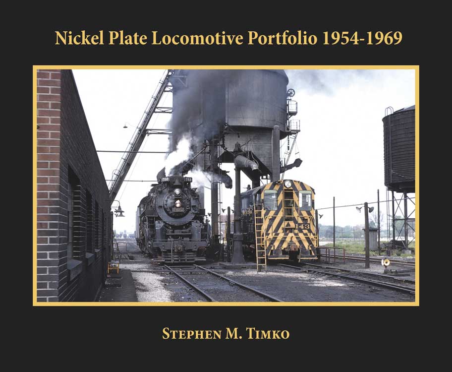 Nickel Plate Locomotive Portfolio 1954 - 1969 -- Softcover