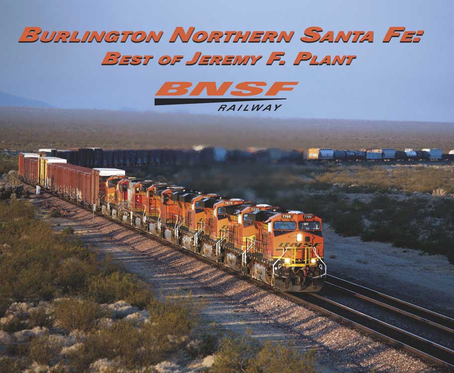 Burlington Northern Santa Fe:Best of Jeremy Plant -- Softcover