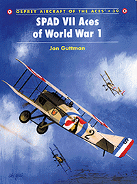 Book: "Aircraft of the Aces" Series -- #39 SPAD VII Aces of World War 1