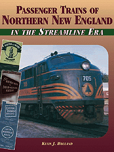 TLC Book -- Passenger Trains of Northern New England In The Streamline Era
