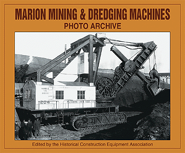 Photo Archives By Iconografix (Book) -- Marion Mining & Dredging Machines