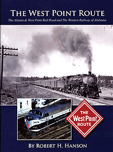 Book -- The West Point Route:The Atlanta & West Point Railroad & Western RR of Alabama