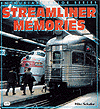 Book -- Streamliner Memories by Mike Schafer