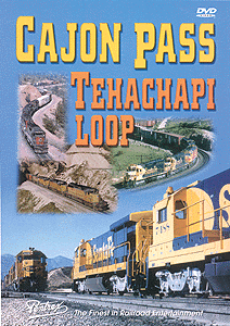 Cajon Pass Tehachapi Loop DVD -- 2 Hours 10 Minutes