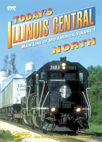 Today's Illinois Central DVD -- Volume 1 - North (1 Hour, 39 Minutes)