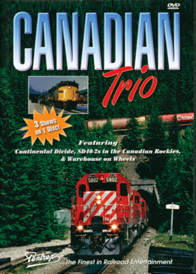 Canadian Trio DVD (2 Hours, 40 Minutes) -- Continental Divide, SD40-2s in the Canadian Rockies & Warehouse on Wheels