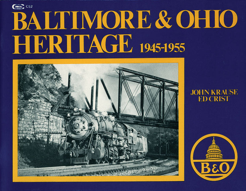 Baltimore & Ohio Heritage: 1945-1955 -- Softcover