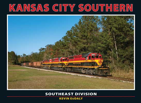 Kansas City Southern -- Southeast Division - Hardcover, 208 Pages