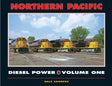 Northern Pacific Diesel Power -- Volume One (Hardcover, 240 Pages)