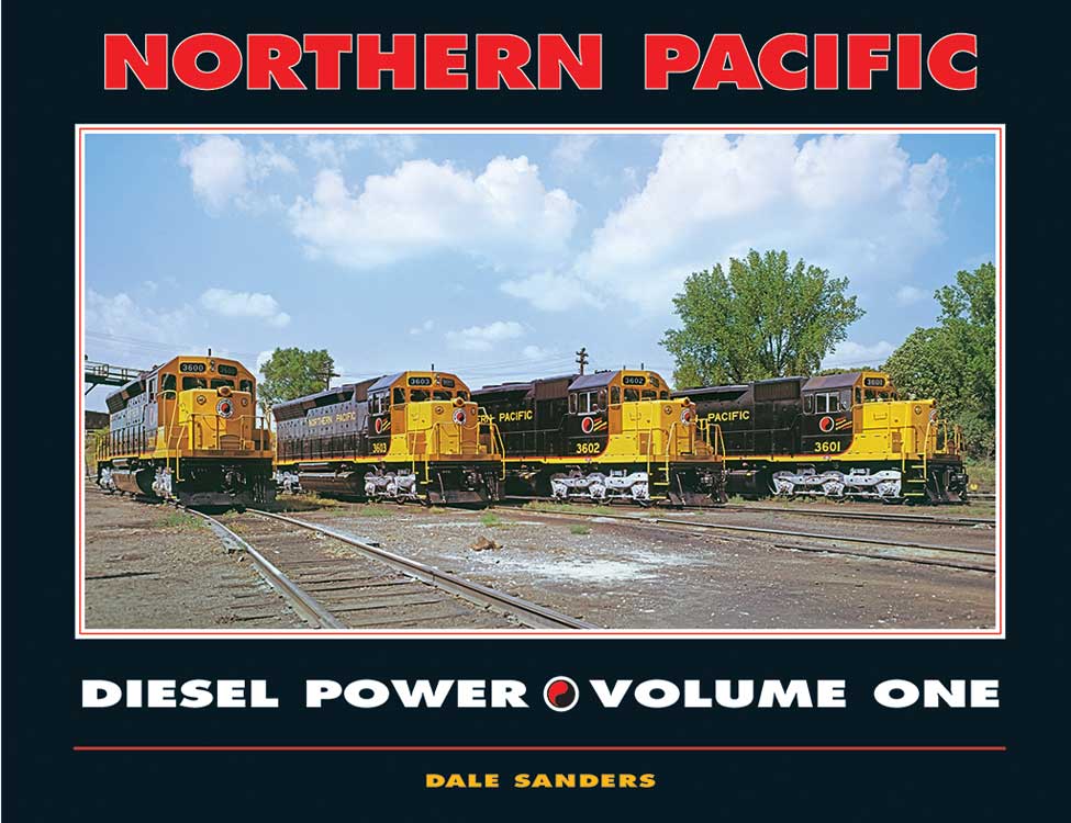 Northern Pacific Diesel Power -- Volume One (Hardcover, 240 Pages)