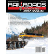 Railroads Illustrated Annual 2017 -- Softcover, 100 Pages