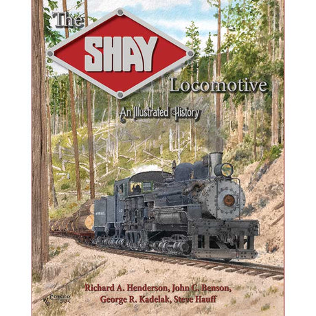 Book -- The Shay Locomotive: An Illustrated History