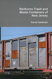 Book -- Railborne Trash & Waste Containers of New Jersey, Paperback, 156 pages