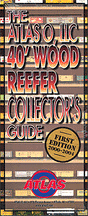Atlas O Collector's Guide to the 40' Refrigerator Car -- First Edition