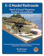 E-Z Model Railroads -- The E-Z Track(R) Planning Guide & Layout Book
