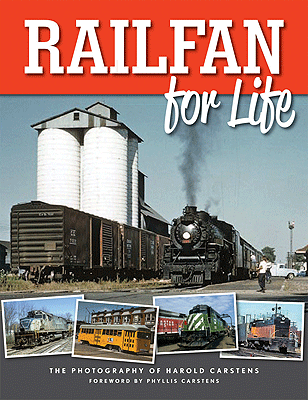 Railfan for Life: The Photography of Harold Carstens