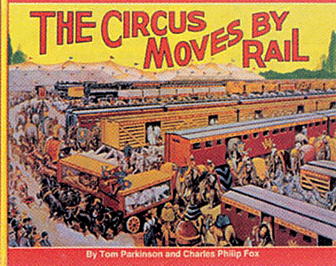 The Circus Moves by Rail