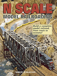 Book -- N Scale Model Railroading by Robert Schleicher