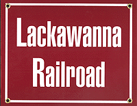 Railroad Sign -- Delaware, Lackawanna & Western "Lackawanna Railroad"