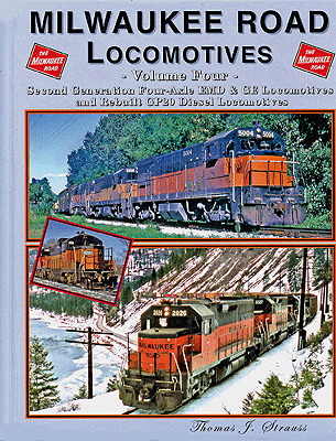 Milwaukee Road Locomotives -- Volume 4: EMD/GE Second Generation, 4-Axle Locomotives (Hardcover, 144 Pages