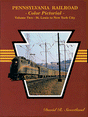 Pennsylvania Railroad Color Pictorial -- Volume 2: St. Louis to New York City, Hardcover, 128 Pages