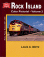 Rock Island Color Pictorial -- Volume 2: Hardcover, 128 Pages