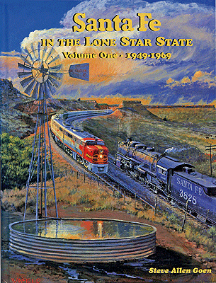Santa Fe in the Lone Star State -- Volume 1: 1949-1969, Hardcover, 144 Pages