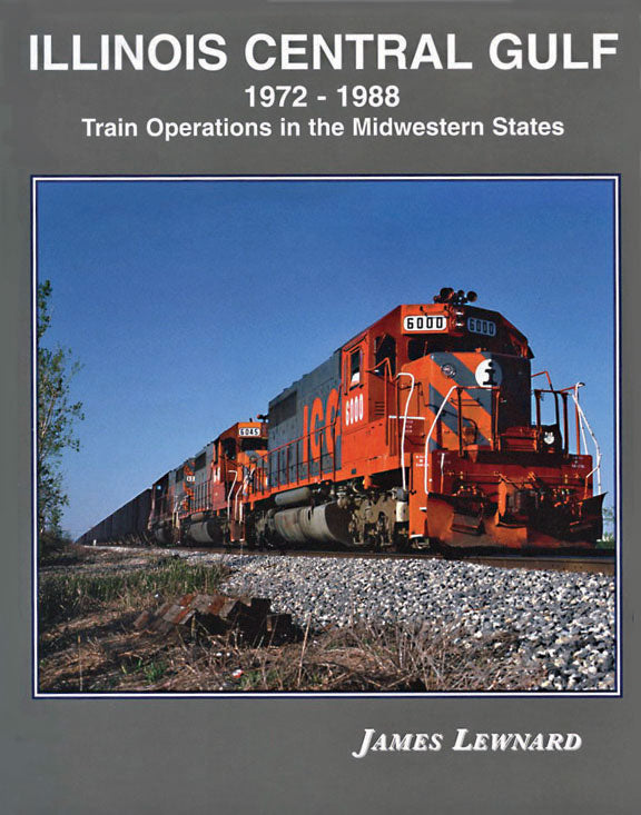 Illinois Central Gulf 1972-1988 -- Hardcover, 192 Pages