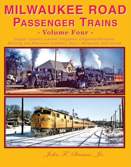 Milwaukee Road Passenger Trains -- Volume Four (Hardcover, 144 Pages)
