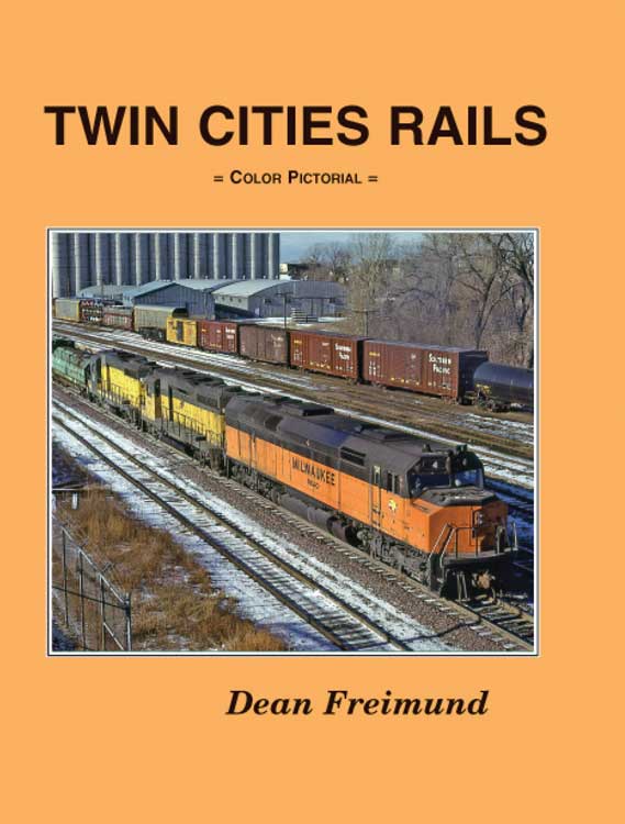 Twin Cities Rails -- Hardcover, 144 Pages