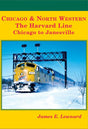 Chicago & North Western -- The Harvard Line: Chicago to Janesville (Hardcover, 176 Pages)
