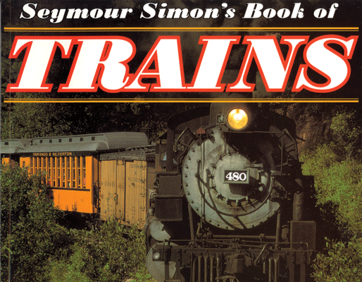 Seymour Simon's Book of Trains -- Hardcover, 40 Pages