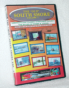 DVD -- The Old South Shore:America's Last Classic Interurban Railway