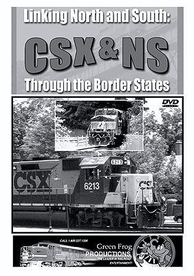 DVD -- Linking North & South: CSX & NS Through The Border States