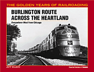 Burlington Route Across the Heartland -- Everywhere West from Chicago-1