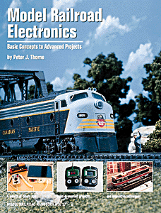 Book -- Model Railroad Electronics Basic Concepts to Advanced Projects Softcover